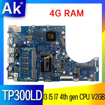 TP300LD Doske Pre Asus TP300LA TP300LJ TP300L Q302L Q302LA Notebook Doske 4G RAM, I3 I5 I7 4th gen CPU V2GB