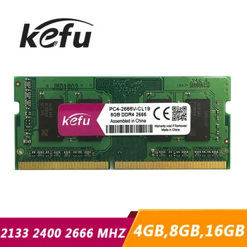 KEFU Notebook DDR4 4GB 8GB 16GB Pamäť PC4 2133Mhz 2400Mhz 2666Mhz 4G 8G 16 G DDR4 2133 2400 2666 MHZ RAM notebook Memoria sodimm