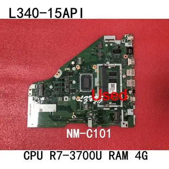 Používa sa pre Lenovo L340-15API L340-17API Notebook Doske NM-C101 S AMD CPU A300 R3 R5 R7 RAM 0 G 4G testované 100%